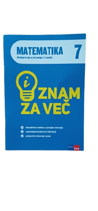 Znam za več MATEMATIKA 7. nova. 2€.