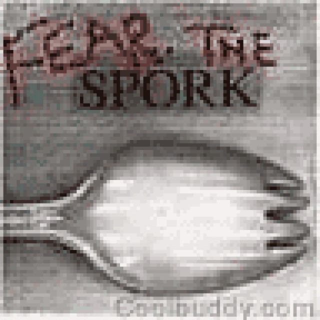 The spork will beat you.